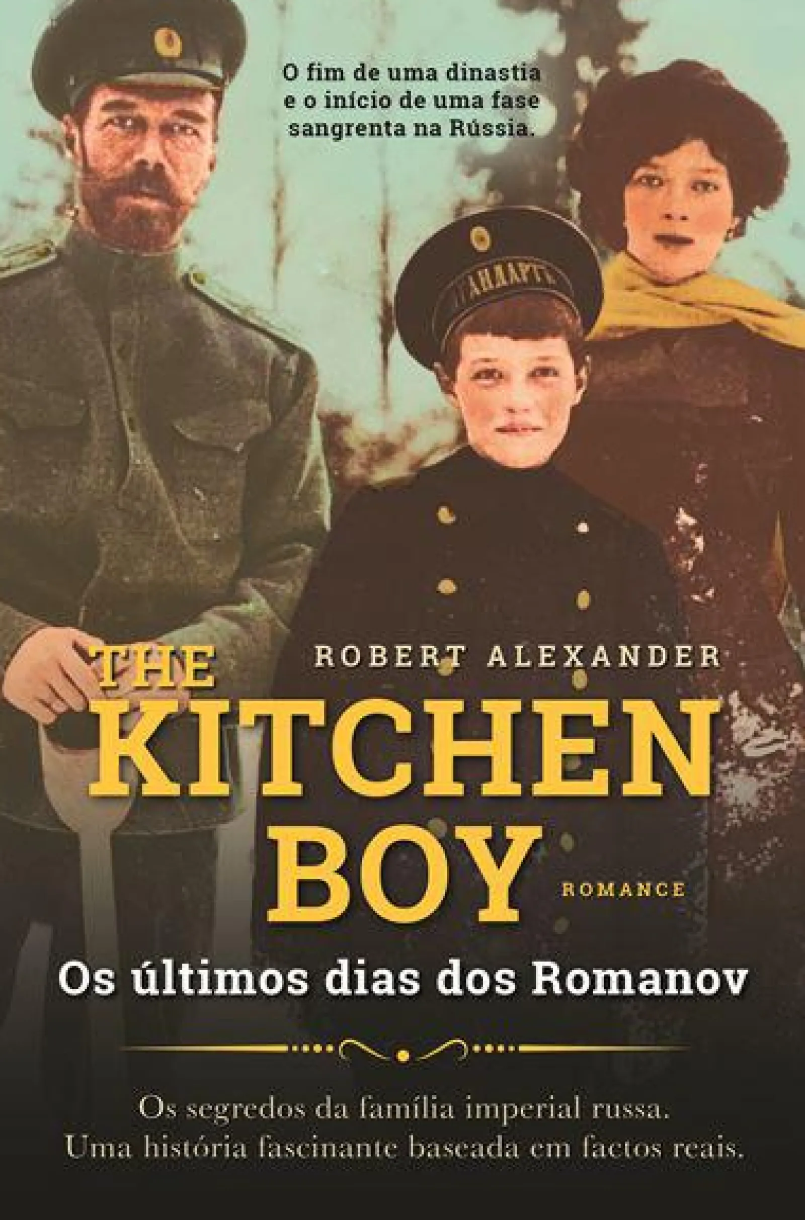 Clube Do Autor The Kitchen Boy - os Últimos Dias dos Romanov de Robert Alexander^ Romance