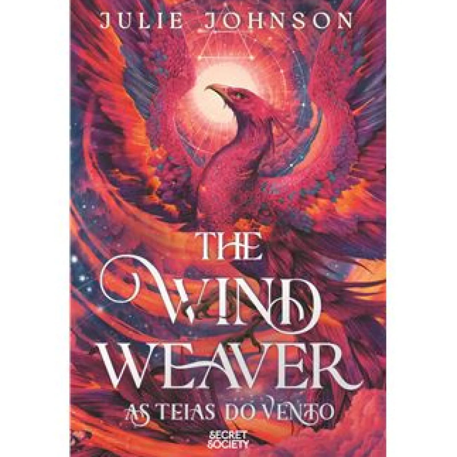 Secret Society The Wind Weaver - as Teias do Vento de Julie Johnson^ Young Adult