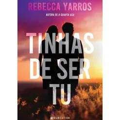 Marcador Tinhas de Ser Tu de Rebecca Yarros^ Romance