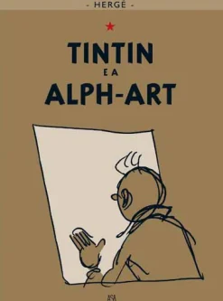 Asa Tintin e a Alph-Art de Hergé^ Banda Desenhada E Novelas Gráficas