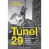 Presença Túnel 29 - Amor, Espionagem e Traição na Extraordinária Fuga Sob o Muro de Berlim de Helena Merriman^ Vidas Reais