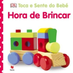 Texto Editora Toca e Sente do Bebé - Hora de Brincar de Dorling Kindersley^ Bebé