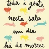 Topseller Toda a Gente Nesta Sala um Dia Há de Morrer de Emily Austin^ Romance