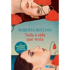 Porto Editora Toda a Vida que Resta de Roberta Recchia^ Romance