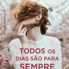 Manuscrito Todos os Dias São para Sempre de Raul Minh'Alma^ Romance