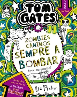 Booksmile Tom Gates 11 de Liz Pichon - Zombies Caninos Sempre a Bombar (por Enquanto)^ Coleções Juvenis