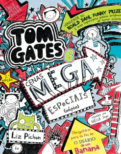 Booksmile Tom Gates 6 de Liz Pichon - Cenas Mega Especiais (Népia) (2ª Edição)^ Coleções Juvenis
