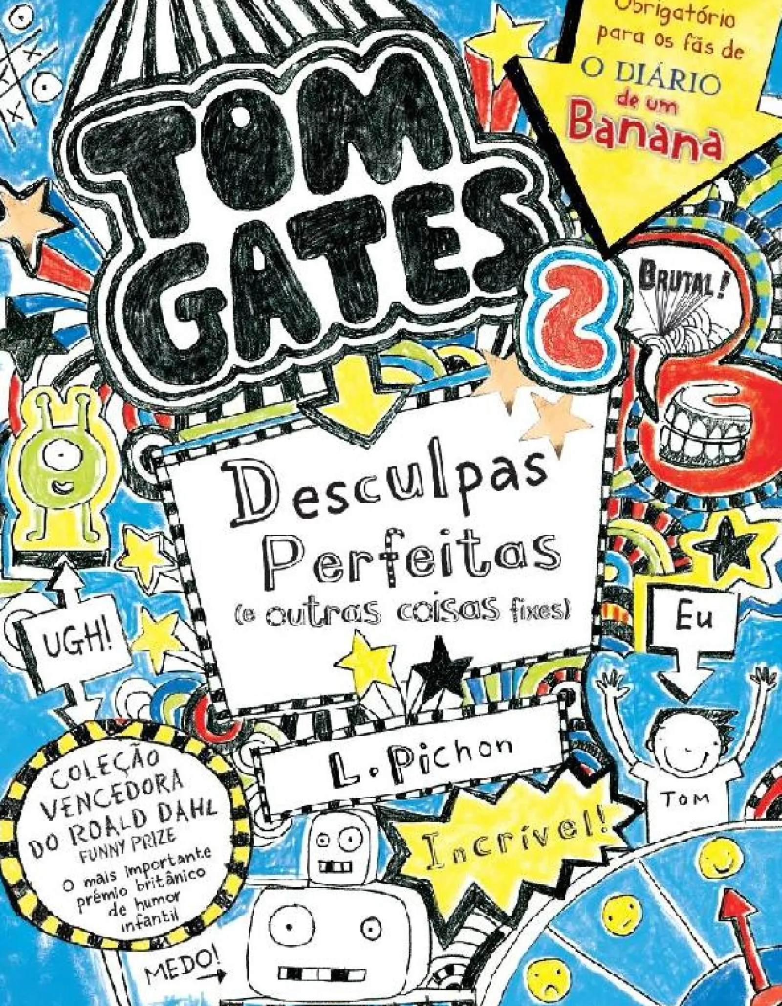 Booksmile Tom Gates: Desculpas Perfeitas (e Outras Coisas Fixes) de Liz Pichon - Número 2 (6ª Edição)^ Coleções Juvenis