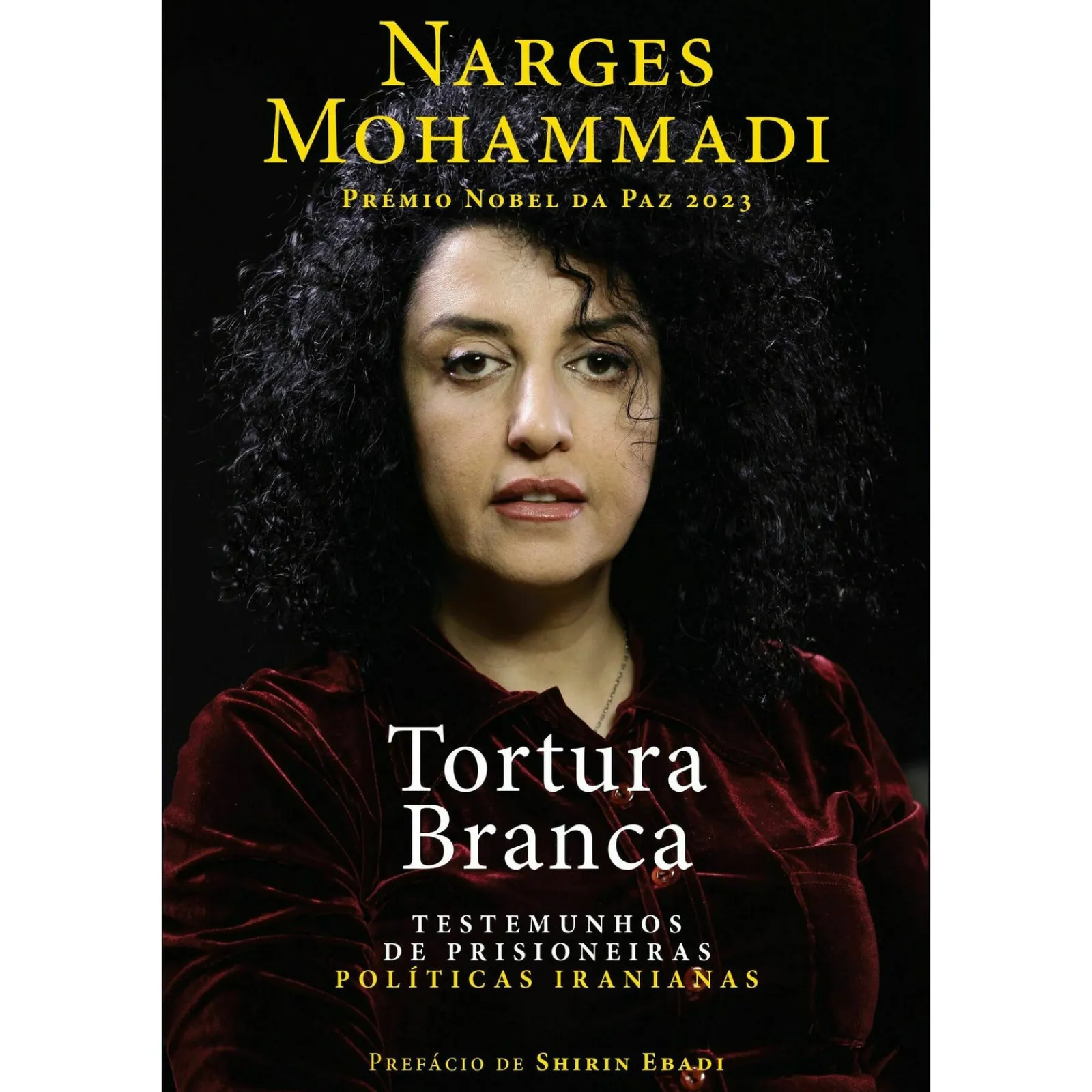 Casa Das Letras Tortura Branca de Narges Mohammadi^ História E Política