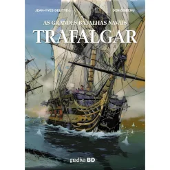 Gradiva TRAFALGAR-AS GRANDES BATAL de Jean-Yves Delitte^ Banda Desenhada E Novelas Gráficas