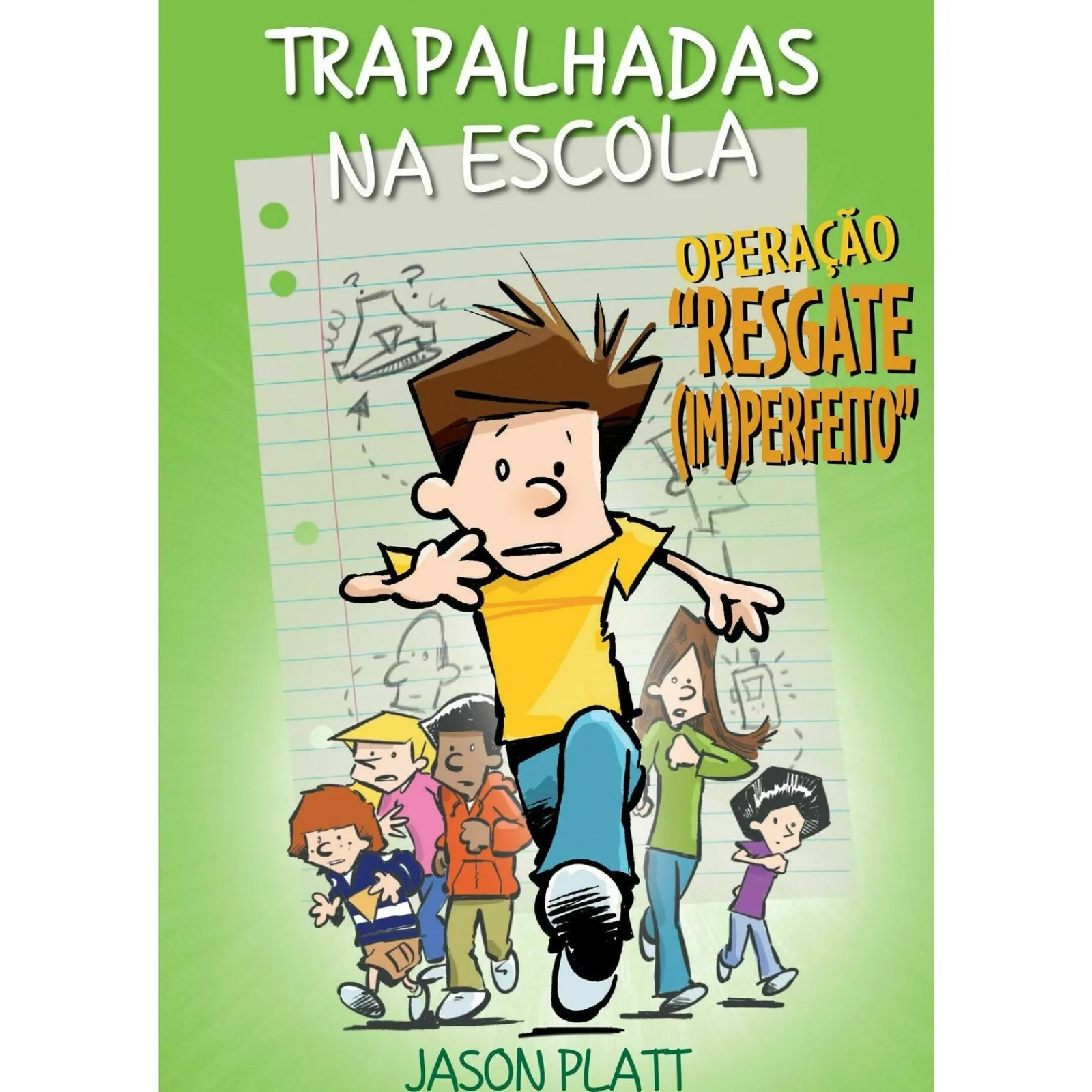 Asa Trapalhadas na Escola - Operação Resgate Imperfeito de Jason Platt^ Coleções Juvenis