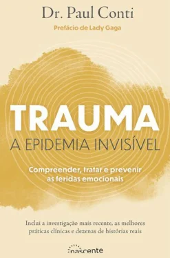 Nascente Trauma - A Epidemia Invisível de Paul Conti^ Saúde E Bem Estar