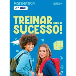 Asa Treinar para o Sucesso! - Matemática 6.º Ano^ 2º Ciclo