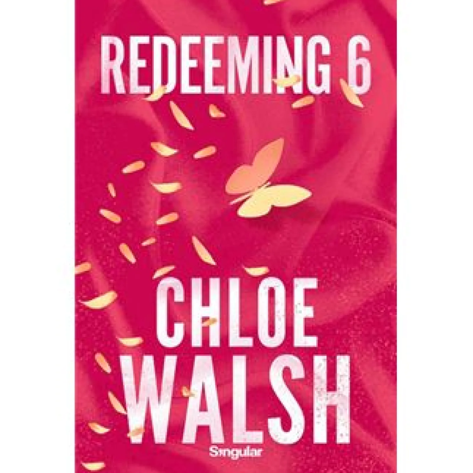 Singular Trilogia Rapazes de Tommen - Livro 4: Redeeming 6 de Chloe Walsh^ Romance