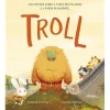 Porto Editora Troll - uma História Sobre a Força das Palavras e o Poder da Bondade de Frances Stickley^ Literatura Infantil