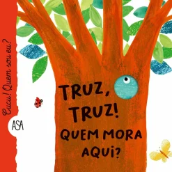 Asa Truz, Truz! Quem Mora Aqui? de Maria Loretta Giraldo^ Literatura Infantil