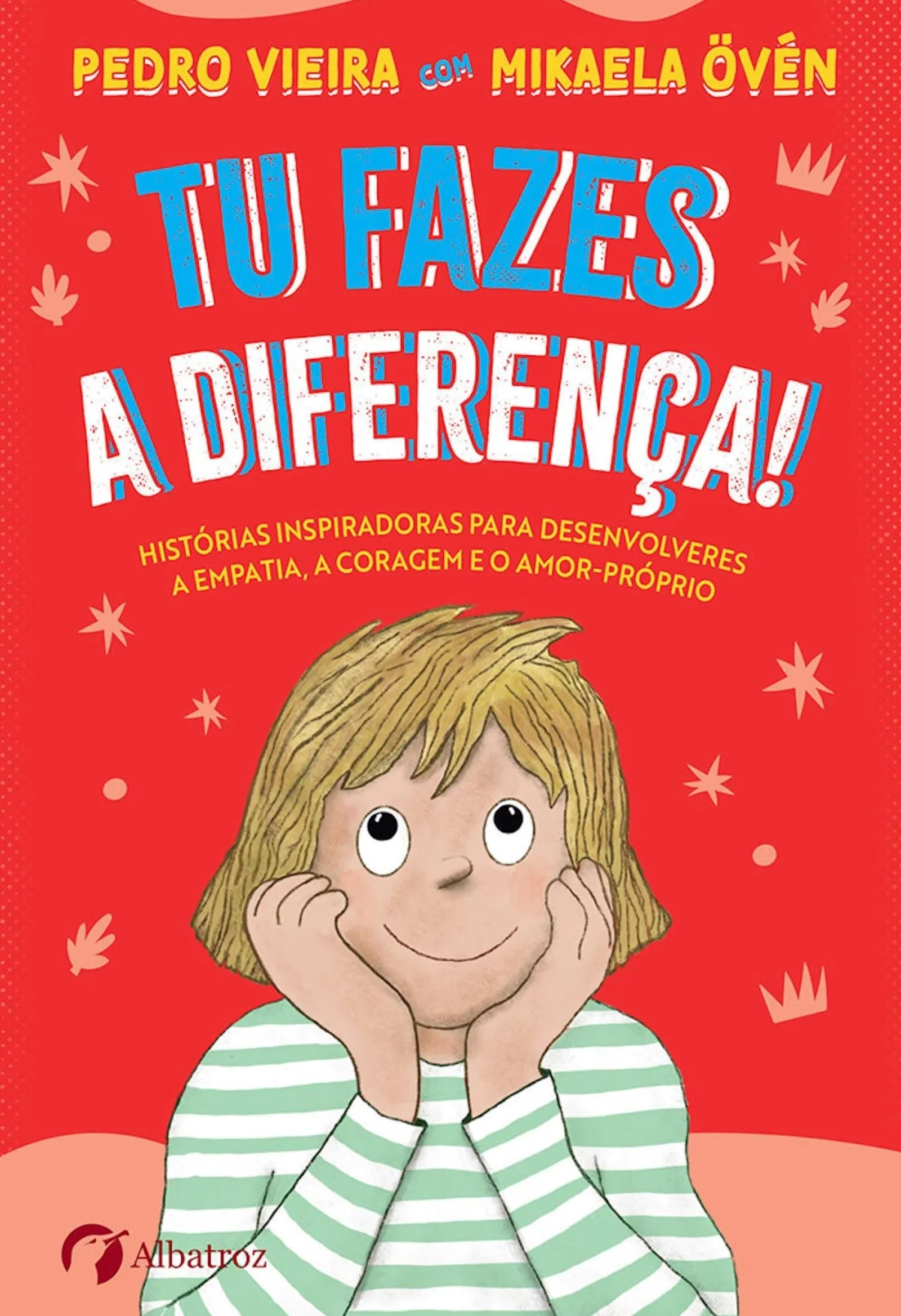 Albatroz Tu Fazes a Diferença! de Pedro Vieira^ Literatura Infantil