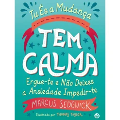 Zero A Oito Tu És a Mudança - Tem Calma de Marcus Sedgwick^ Literatura Juvenil
