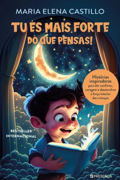 Presença Tu És Mais Forte do que Pensas! de Maria Elena Castillo^ Literatura Infantil