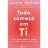Albatroz Tudo Começa em Ti de Jillian Turecki^ Desenvolvimento Pessoal