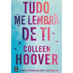 Topseller Tudo Me Lembra de Ti de Colleen Hoover^ Romance