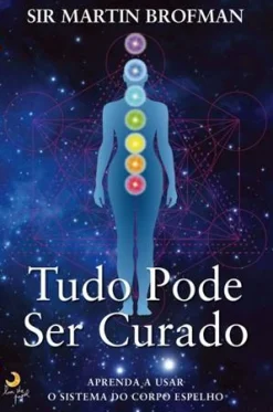 Lua De Papel Tudo Pode Ser Curado de Martin Brofman^ Desenvolvimento Pessoal