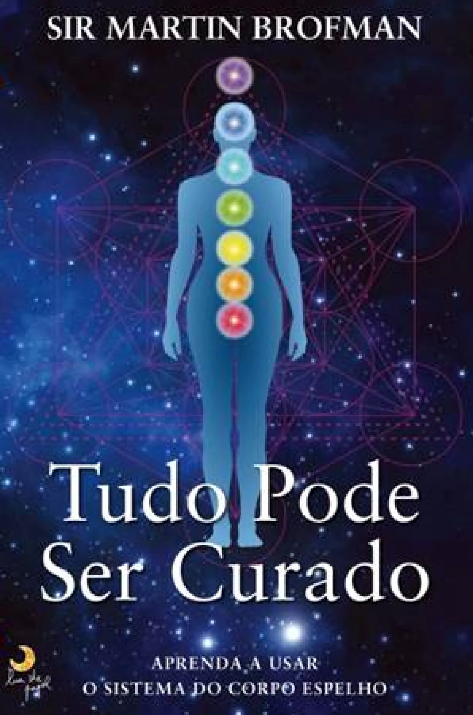 Lua De Papel Tudo Pode Ser Curado de Martin Brofman^ Desenvolvimento Pessoal