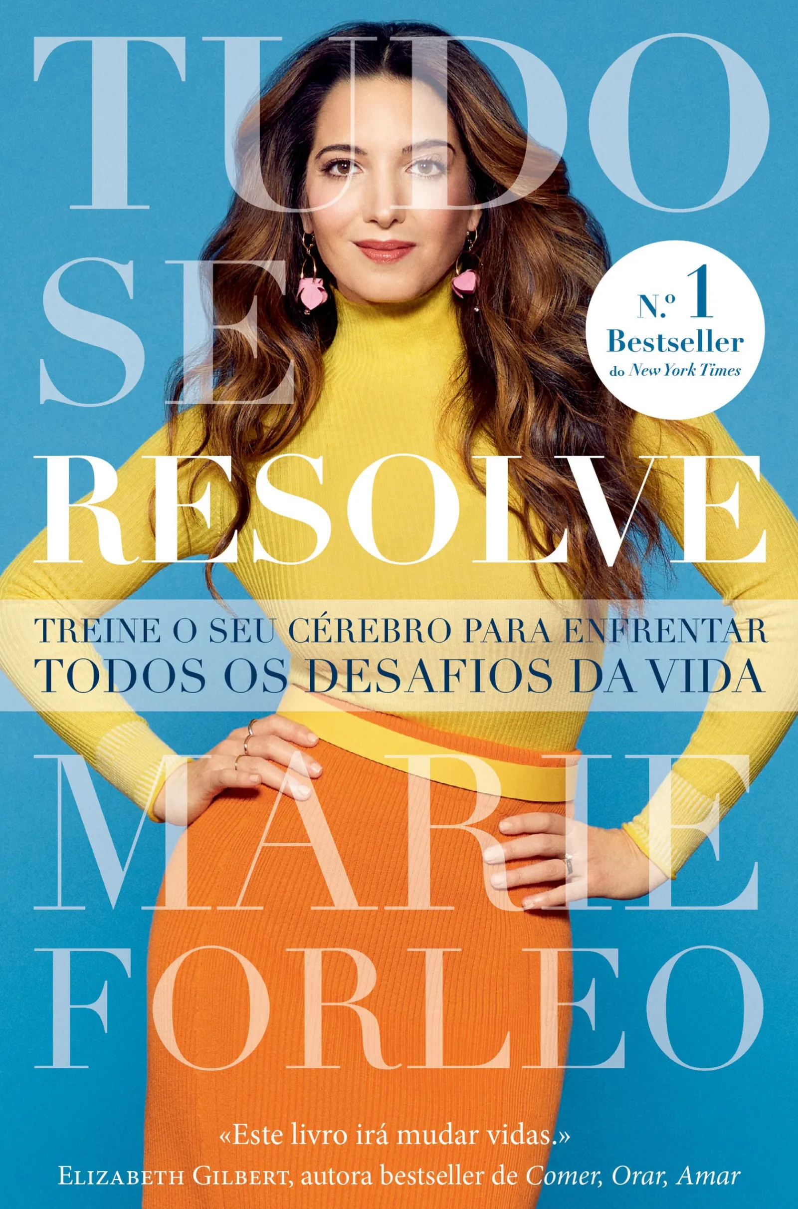 Nascente Tudo Se Resolve de Marie Forleo^ Desenvolvimento Pessoal