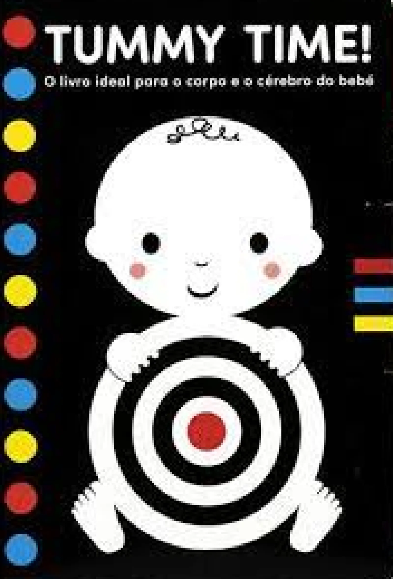 Porto Editora Tummy Time! - o Livro Ideal para o Corpo e Cérebro do Bebé^ Bebé