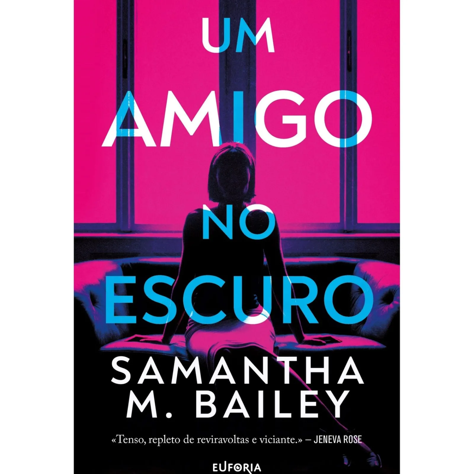 Euforia Um Amigo no Escuro de Samantha M. Bailey^ Policial