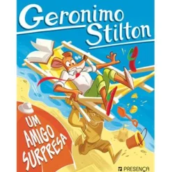 Presença Um Amigo Surpresa de Geronimo Stilton^ Coleções Juvenis