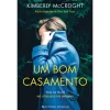 Presença Um Bom Casamento de Kimberly McCreight^ Romance