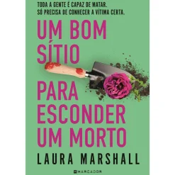 Marcador Um Bom Sítio para Esconder um Morto de Laura Marshall^ Policial