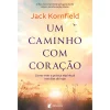 Albatroz Um Caminho com Coração de Jack Kornfield^ Espiritualidade