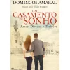Casa Das Letras Um Casamento de Sonho de Domingos Amaral^ Romance