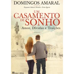 Casa Das Letras Um Casamento de Sonho de Domingos Amaral^ Romance
