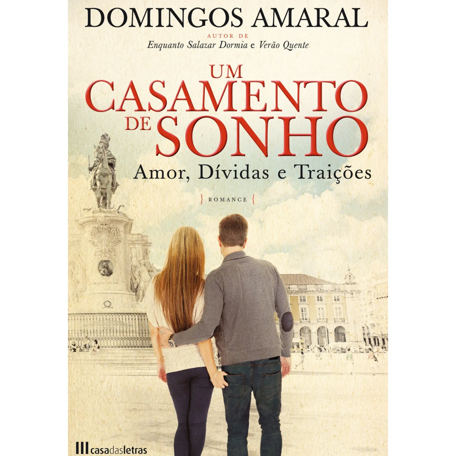 Casa Das Letras Um Casamento de Sonho de Domingos Amaral^ Romance