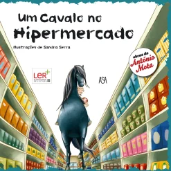 Edições Asa Um Cavalo no Hipermercado de António Mota^ Literatura Infantil