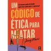 Topseller Um Código de Ética para Matar de Jenny Morris^ Romance