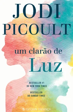 Presença Um Clarão de Luz de Jodi Picoult^ Romance
