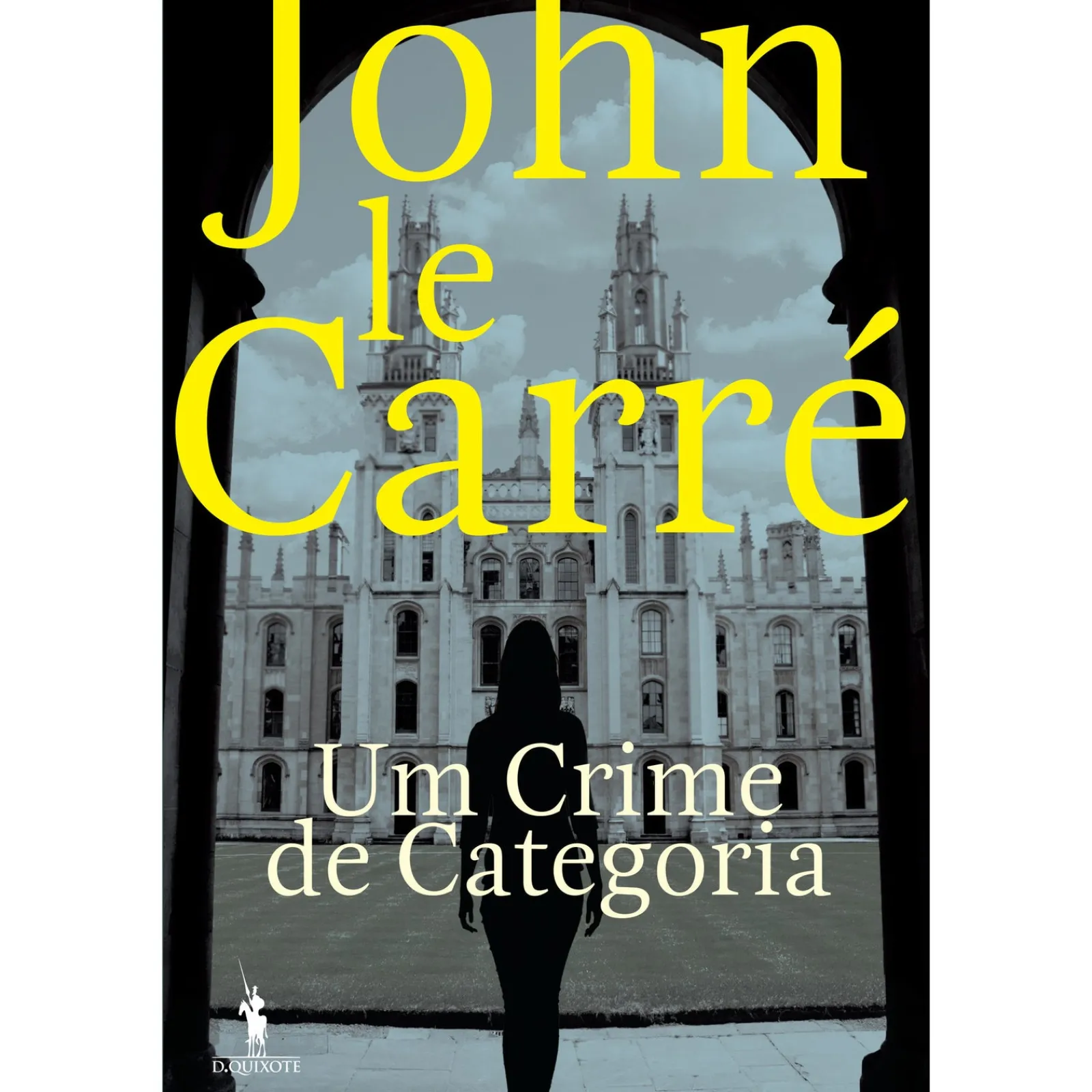 Dom Quixote Um Crime de Categoria de John le Carré^ Policial