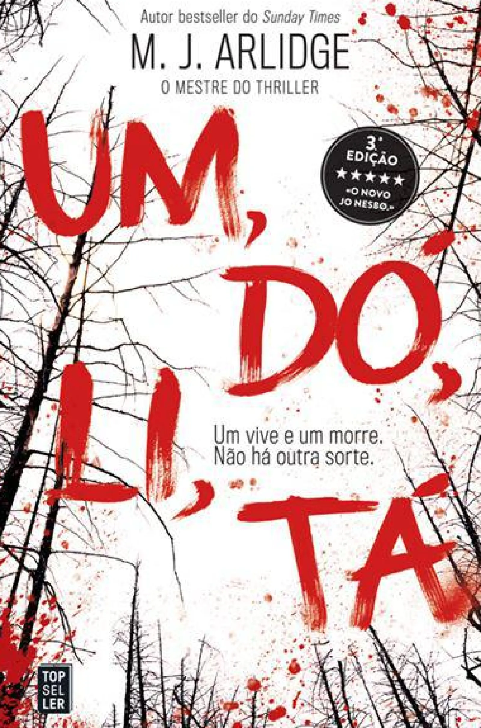 Topseller Um, Dó, Li, Tá de M. J. Arlidge - Helen Grace - Livro 1 (3ª Edição)^ Policial
