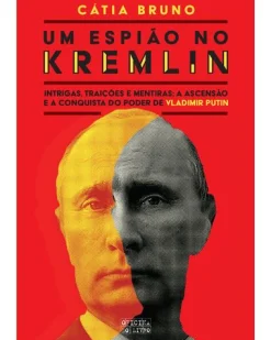 Oficina Livro Um Espião no Kremlin de Cátia Bruno^ Vidas Reais