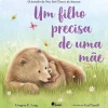 Quiuí Um Filho Precisa de uma Mãe de Gregory E. Lang^ Literatura Infantil