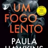 Topseller Um Fogo Lento de Paula Hawkins^ Policial
