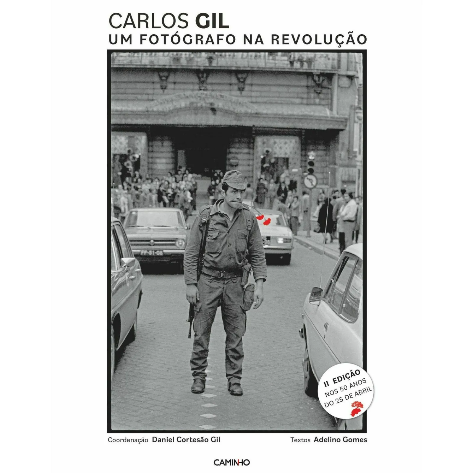 Caminho Um Fotógrafo na Revolução de Carlos Gil^ História E Política