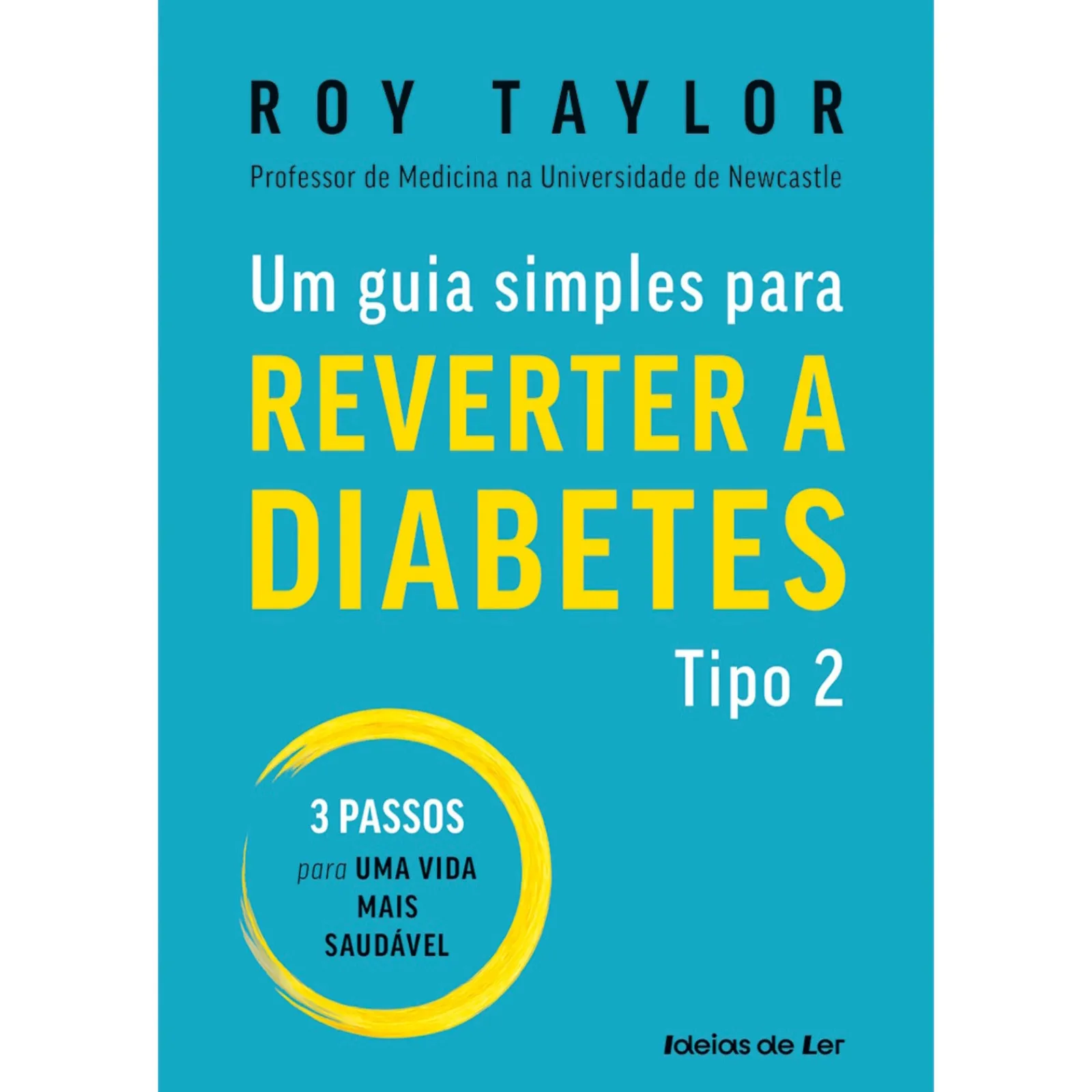 Ideias De Ler Um Guia Simples para Reverter a Diabetes Tipo 2 de Roy Taylor^ Saúde E Bem Estar