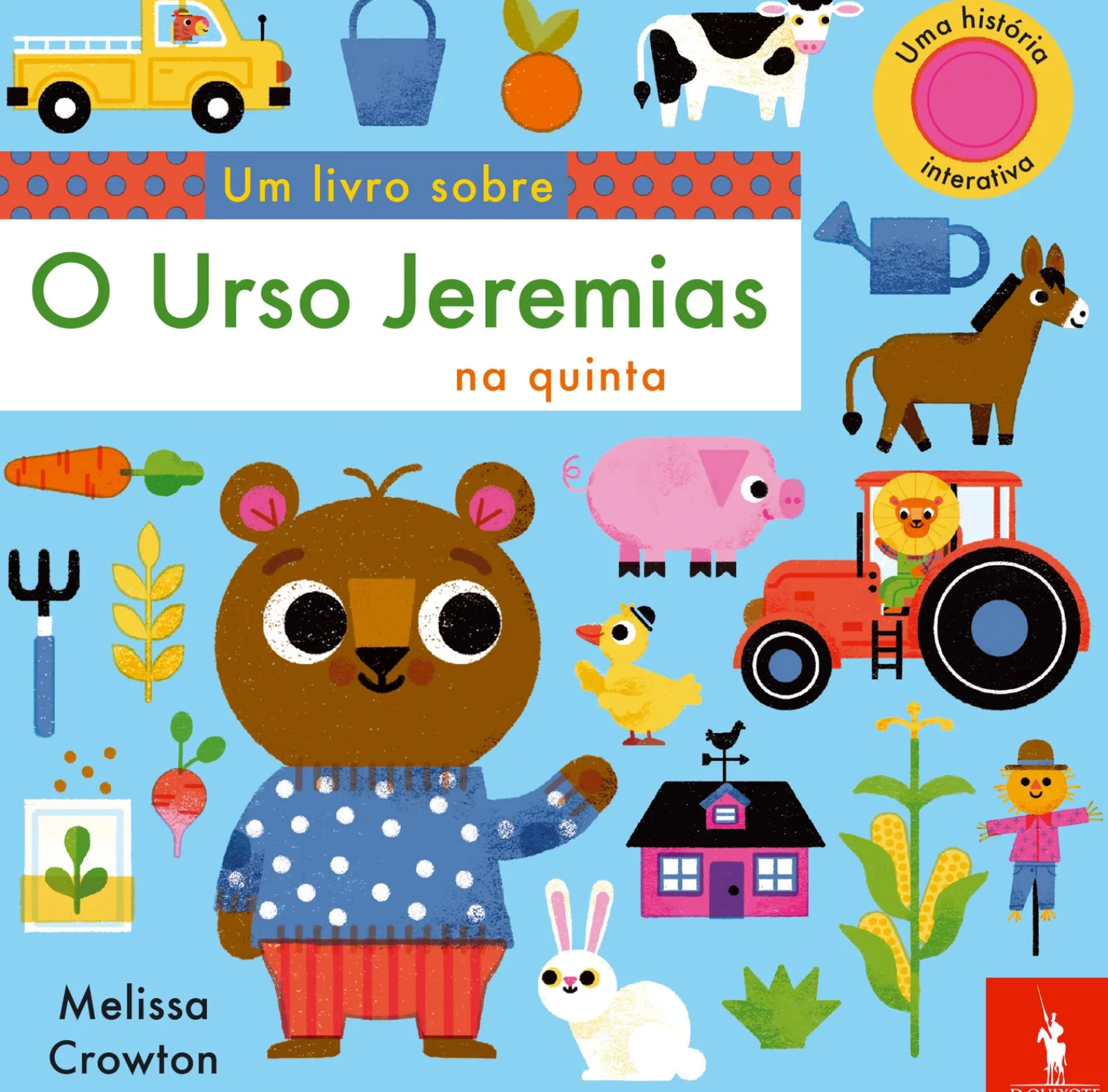 Dom Quixote Um Livro Sobre - o Urso Jeremias na Quinta de Melissa Crowton^ Bebé