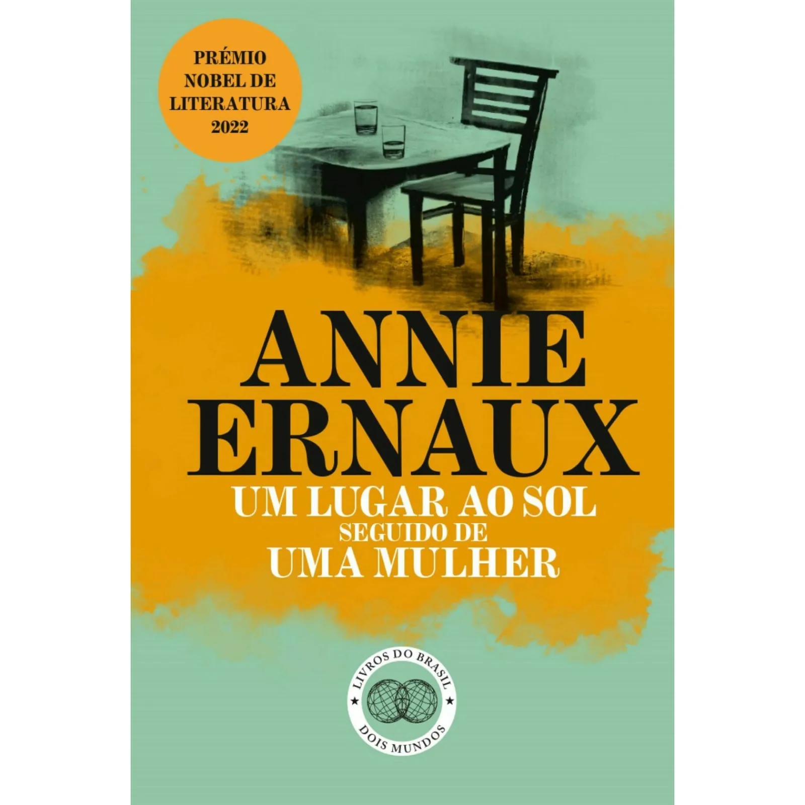 Livros Do Brasil Um Lugar ao Sol Seguido de uma Mulher de Annie Ernaux^ Romance