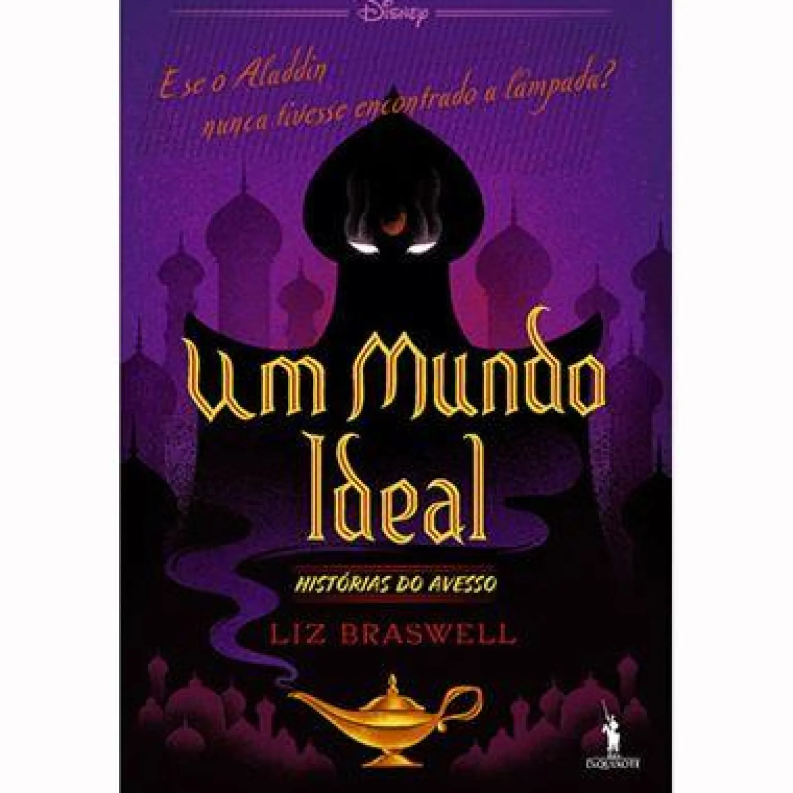 Dom Quixote Um Mundo Ideal de Liz Braswell^ Coleções Juvenis